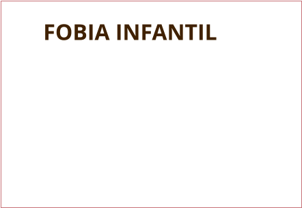 FOBIA INFANTIL