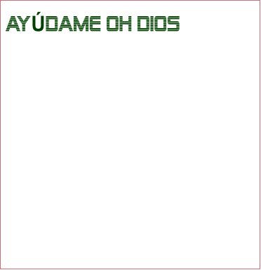 AYÚDAME OH DIOS